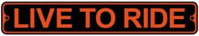 LIVE TO RIDE ALUMINIUM STREET SIGN